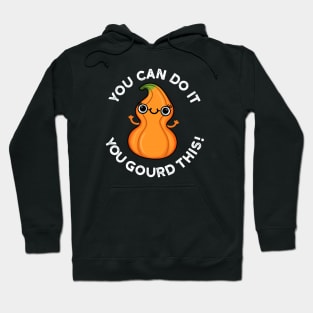 You Can Do It You Gourd This Cute Veggie Pun Hoodie